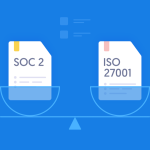 SOC 2 vs ISO 27001: What's the Difference and Which Standard Do You Need? | SecureFrame