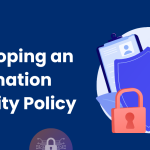 Developing an Information Security Policy