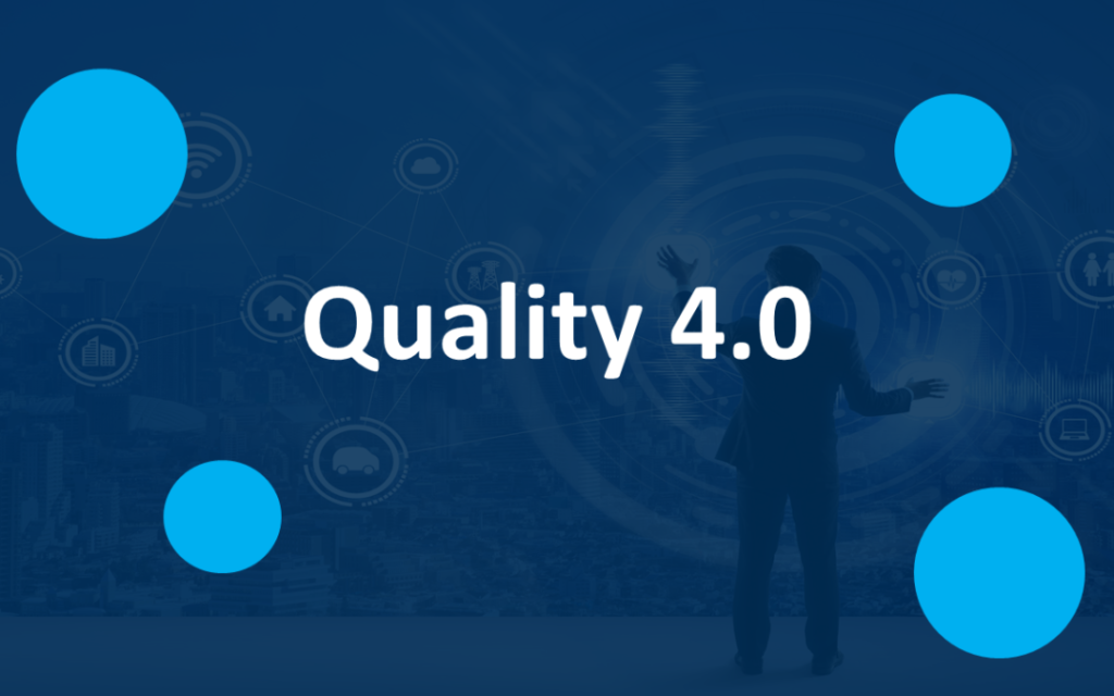 Is Quality 4.0 the Future of Quality? It is, and Here's Why.